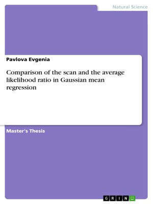 cover image of Comparison of the scan and the average likelihood ratio in Gaussian mean regression